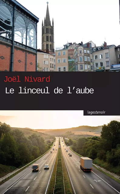 Le linceul de l'aube - Joël Nivard - La Geste