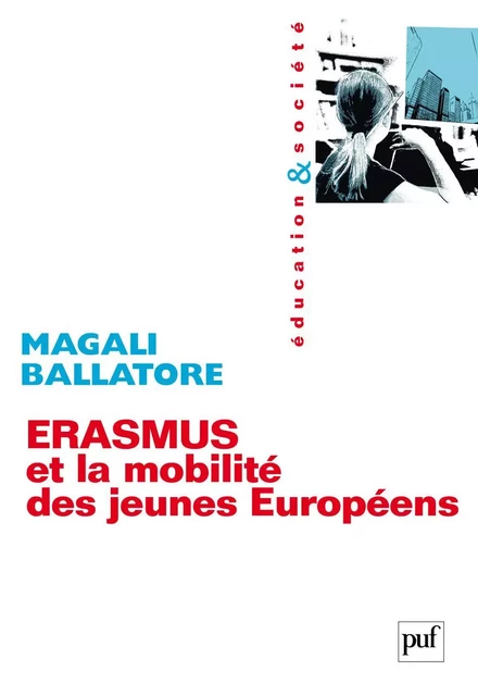 Erasmus et la mobilité des jeunes Européens - Magali Ballatore - Humensis