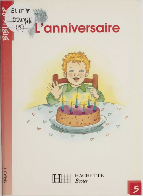 L'Anniversaire - Martine Géhin - Hachette Éducation (réédition numérique FeniXX)