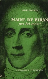 Maine de Biran par lui-même