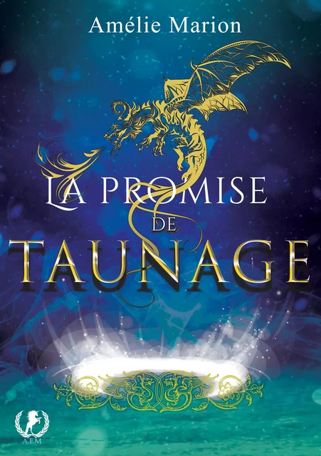 La promise de Taunage - Amélie Marion - Art en Mots Éditions