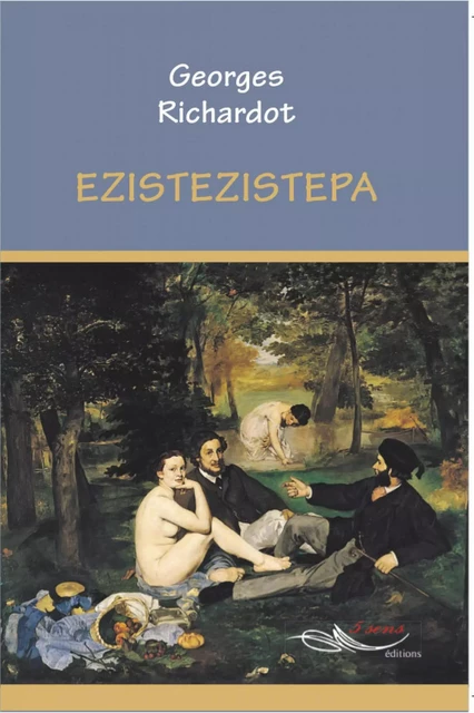 Ezistezistepa - Georges Richardot - 5 sens éditions