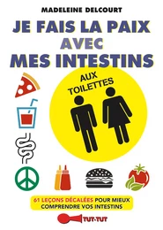 Je fais la paix avec mes intestins aux toilettes