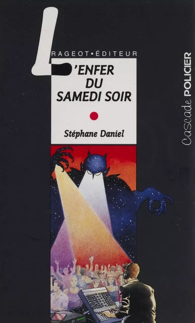 L'Enfer du samedi soir - Stéphane Daniel - Rageot (réédition numérique FeniXX)