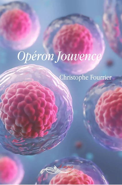 Opéron Jouvence - Christophe Fourrier - 5 sens éditions