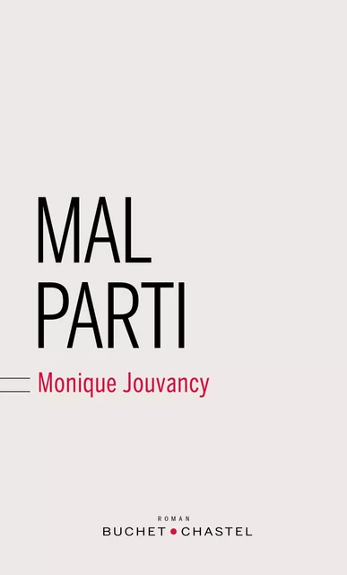 Mal parti - Monique JOUVANCY - Libella