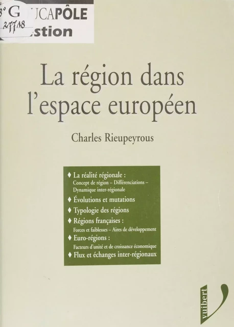 La région dans l'espace européen - Charles Rieupeyrous - Vuibert (réédition numérique FeniXX)