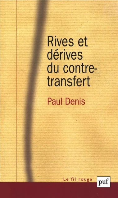 Rives et dérives du contre-transfert - Paul Denis - Humensis