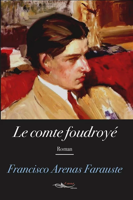 Le comte foudroyé - Francisco Arenas Farauste - 5 sens éditions