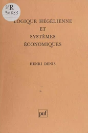 Logique hégélienne et systèmes économiques