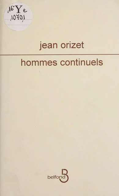 Hommes continuels - Jean Orizet - Belfond (réédition numérique FeniXX)