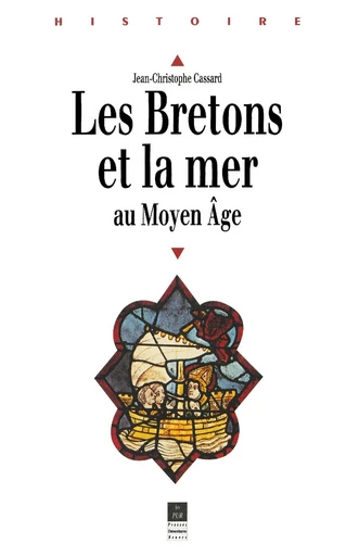 Les Bretons et la mer au Moyen Âge - Jean-Christophe Cassard - Presses universitaires de Rennes