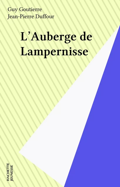 L'Auberge de Lampernisse - Guy Goutierre - Hachette Jeunesse (réédition numérique FeniXX)