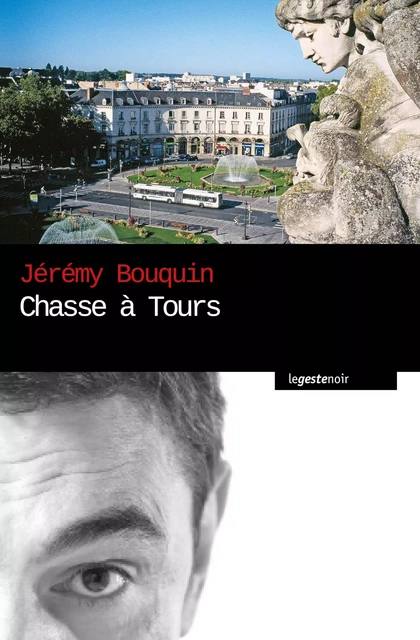 Chasse à Tours - Jérémy Bouquin - La Geste