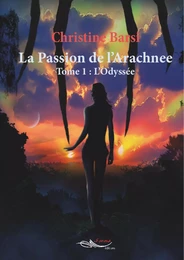 La passion de l’arachnée - Tome 1