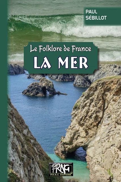 Folklore de France : la Mer - Paul Sébillot - Editions des Régionalismes