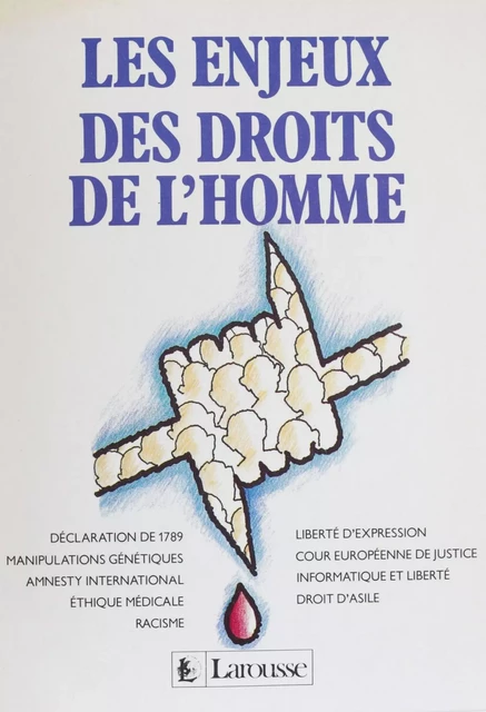 Les Enjeux des droits de l'homme - Jean-François de Raymond - Larousse (réédition numérique FeniXX)