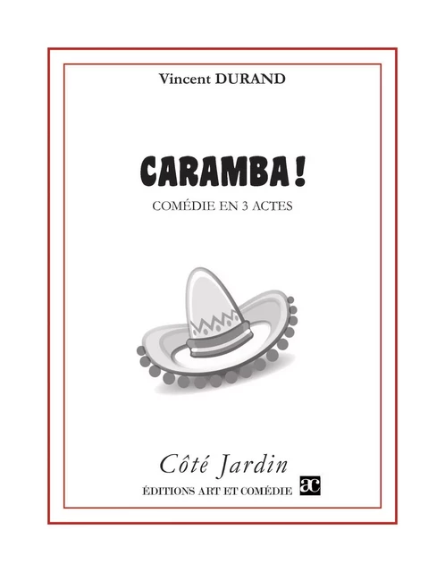 Caramba - Vincent Durand - Librairie Théâtrale