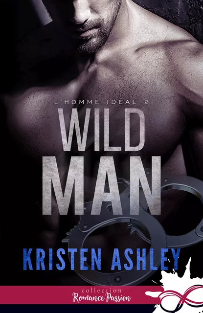 Wild Man - Kristen Ashley - Collection Infinity