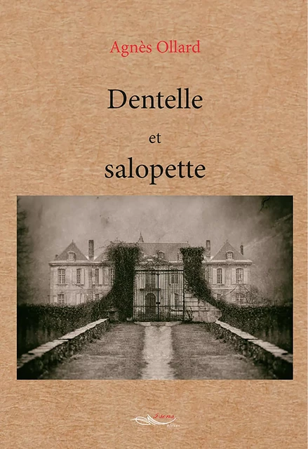 Dentelle et salopette - Agnès Ollard - 5 sens éditions