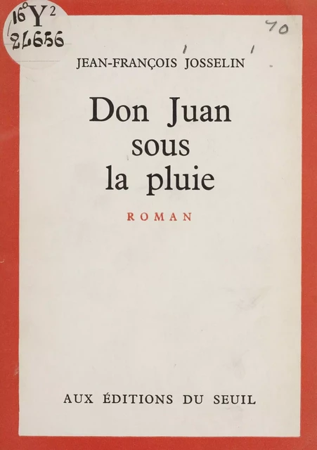 Don Juan sous la pluie - Jean-François Josselin - Seuil (réédition numérique FeniXX) 