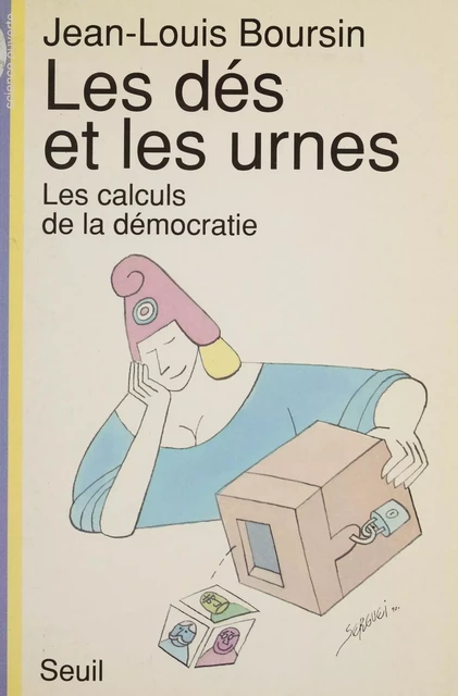 Les Dés et les Urnes - Jean-Louis Boursin - Seuil (réédition numérique FeniXX)