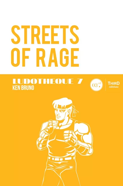 Ludothèque n°7 : Streets of Rage - Ken Bruno - Third Editions