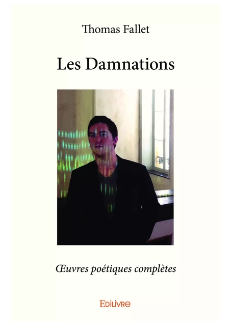 Les Damnations - Thomas Fallet - Editions Edilivre