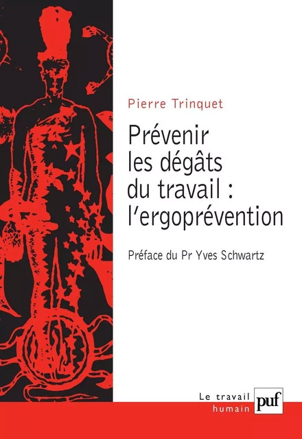 Prévenir les dégâts du travail : l'ergoprévention - Pierre Trinquet - Humensis