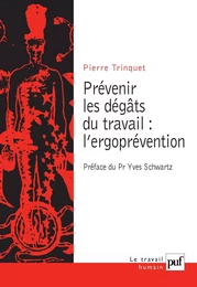 Prévenir les dégâts du travail : l'ergoprévention