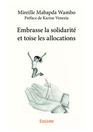 Embrasse la solidarité et toise les allocations