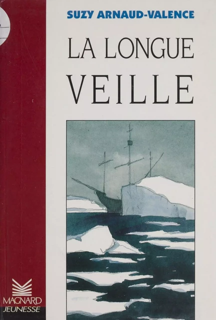 La longue veille - Suzy Arnaud-Valence - Magnard Jeunesse (réédition numérique FeniXX)