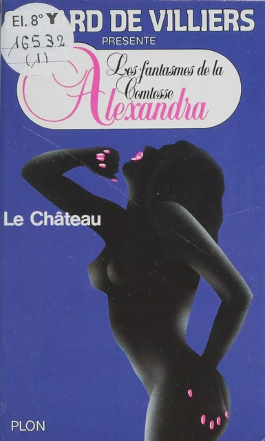 Le château -  Anonyme - Plon (réédition numérique FeniXX)