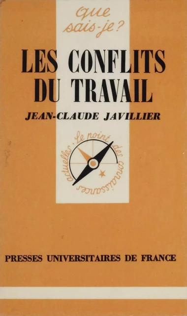 Les Conflits du travail - Jean-Claude Javillier - Presses universitaires de France (réédition numérique FeniXX)