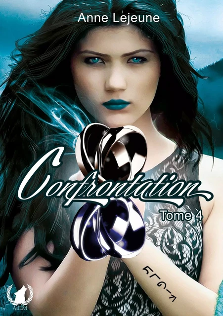 Confrontation - Tome 4 - Anne Lejeune - Art en Mots Éditions