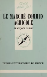 Le Marché commun agricole