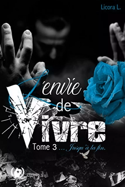 L'envie de vivre - Tome 3 - Licora L. - Art en Mots Éditions