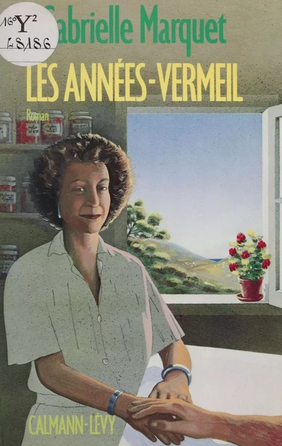 Les Années-vermeil - Gabrielle Marquet - Calmann-Lévy (réédition numérique FeniXX)