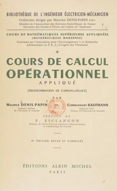 Cours de mathématiques supérieures appliquées (1) - Maurice Denis-Papin, Arnold Kaufmann - Albin Michel (réédition numérique FeniXX)