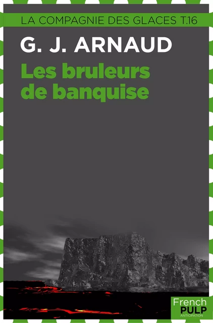 Les Brûleurs de banquise - G.-J. Arnaud - French Pulp éditions