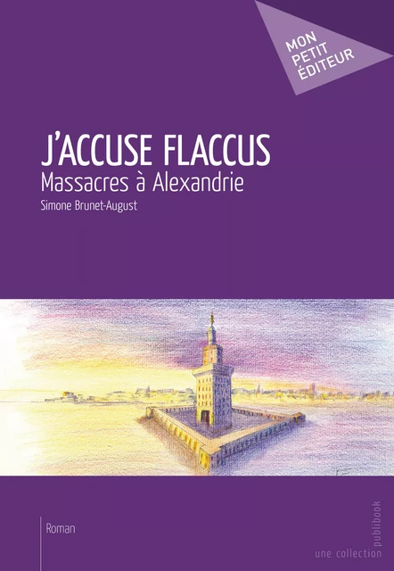 J'accuse Flaccus - Simone Brunet-August - Mon Petit Editeur