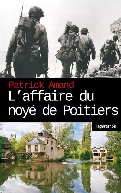 L'affaire du noyé de Poitiers - Patrick Amand - Geste Éditions