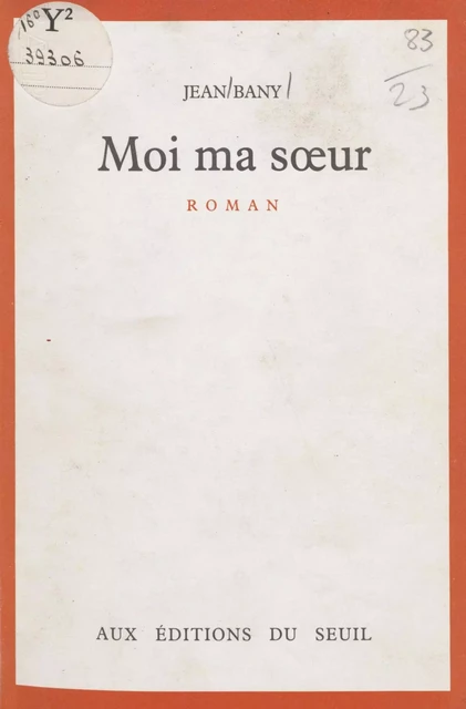 Moi ma sœur - Jean Bany - Seuil (réédition numérique FeniXX)