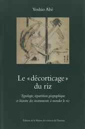 Le « décorticage » du riz