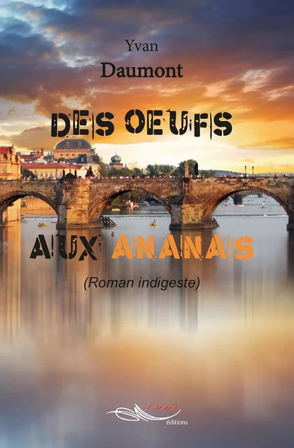 Des œufs aux ananas - Yvan Daumont - 5 sens éditions