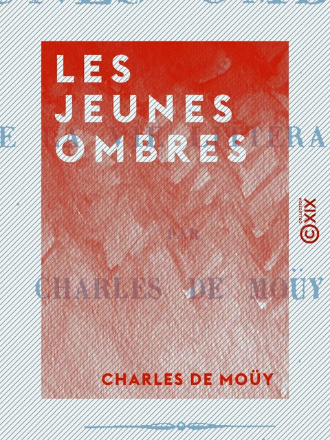 Les Jeunes Ombres - Charles de Moüy - Collection XIX