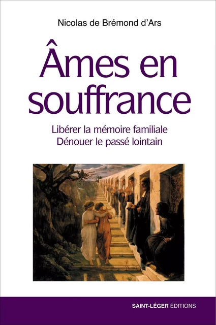 Âmes en souffrance - Nicolas Brémond d’Ars - Saint-Léger Editions