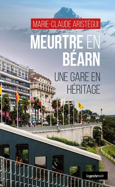 Meurtre en Béarn - Marie-Claude Aristégui - La Geste