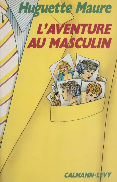 L'Aventure au masculin - Huguette Maure - Calmann-Lévy (réédition numérique FeniXX)