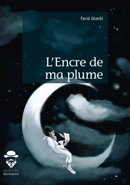 L'Encre de ma plume - Farid Gherbi - Société des écrivains